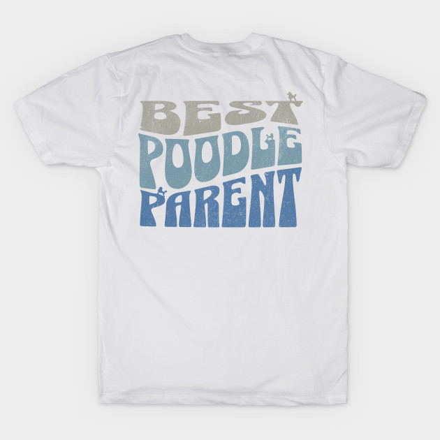 Best Poodle Parent by MEWRCH